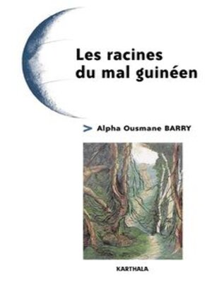 cover image of Les racines du mal guinéen